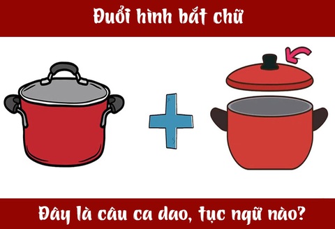 Câu ca dao, tục ngữ 'khó nhằn' này là gì? (P52)- Ảnh 3. Câu ca dao, tục ngữ 'khó nhằn' này là gì? (P52)- Ảnh 3.