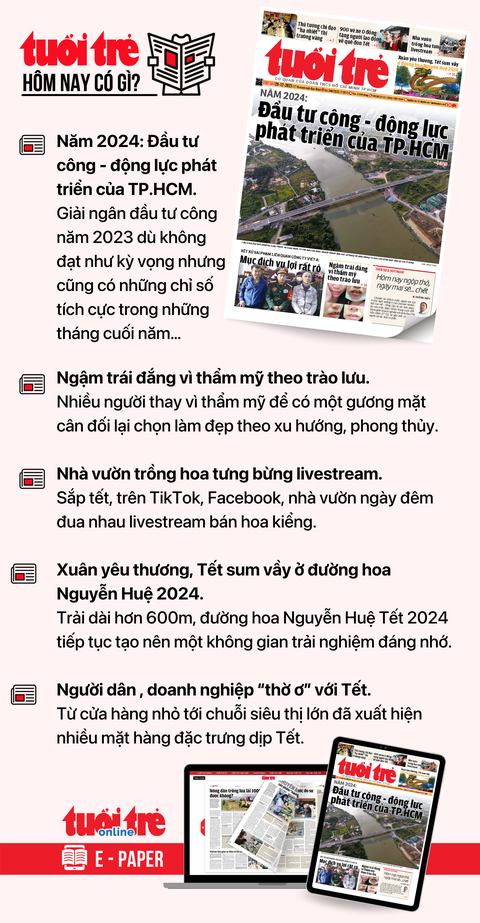 Tin tức chính trên Tuổi Trẻ nhật báo hôm nay 29-12. Để đọc Tuổi Trẻ báo in phiên bản E-paper, mời bạn đăng ký Tuổi Trẻ Sao TẠI ĐÂY Tin tức chính trên Tuổi Trẻ nhật báo hôm nay 29-12. Để đọc Tuổi Trẻ báo in phiên bản E-paper, mời bạn đăng ký Tuổi Trẻ Sao TẠI ĐÂY