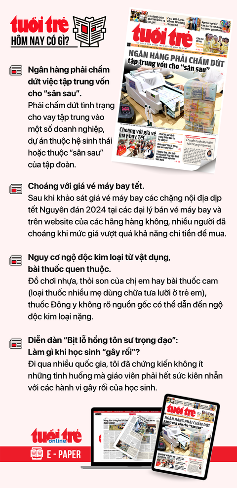 Tin tức chính trên Tuổi Trẻ nhật báo hôm nay 8-12. Để đọc Tuổi Trẻ báo in phiên bản E-paper, mời bạn đăng ký Tuổi Trẻ Sao TẠI ĐÂY Tin tức chính trên Tuổi Trẻ nhật báo hôm nay 8-12. Để đọc Tuổi Trẻ báo in phiên bản E-paper, mời bạn đăng ký Tuổi Trẻ Sao TẠI ĐÂY