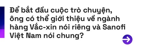Chiến lược phát triển con người là chìa khóa thành công của Sanofi Việt Nam - Ảnh 1.