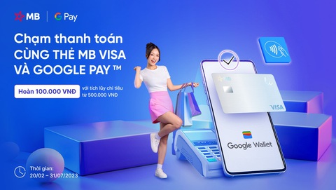 Kết nối thanh toán thẻ MB Visa cùng Google Pay - Ảnh 1. Kết nối thanh toán thẻ MB Visa cùng Google Pay - Ảnh 1.