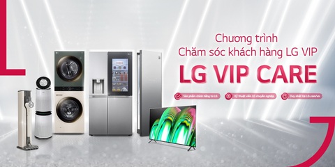 LG tung trọn đặc quyền ưu đãi với chương trình ‘LG vip care’ - Ảnh 1. LG tung trọn đặc quyền ưu đãi với chương trình ‘LG vip care’ - Ảnh 1.