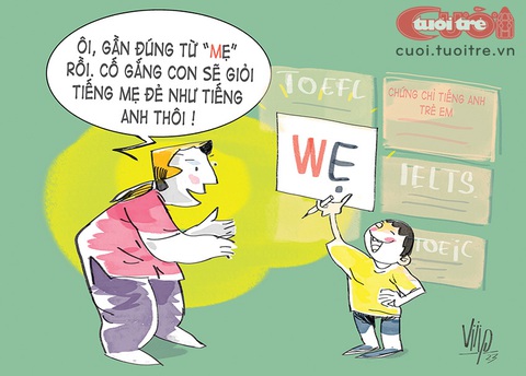 Cố gắng lên, rồi con sẽ giỏi tiếng mẹ đẻ như... tiếng Anh - Ảnh 1. Cố gắng lên, rồi con sẽ giỏi tiếng mẹ đẻ như... tiếng Anh - Ảnh 1.