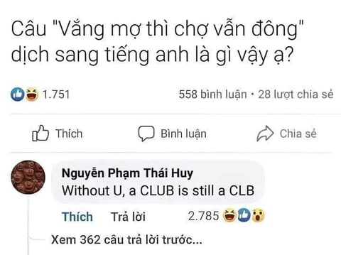 Ảnh vui 25-4: Vắng mợ chợ vẫn đông dịch sang tiếng Anh là gì? - Ảnh 1. Ảnh vui 25-4: Vắng mợ chợ vẫn đông dịch sang tiếng Anh là gì? - Ảnh 1.