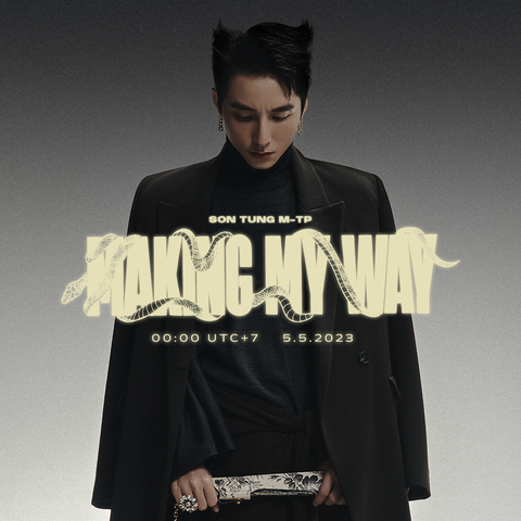 Sơn Tùng M-TP công bố dự án Making my way - Ảnh 1. Sơn Tùng M-TP công bố dự án Making my way - Ảnh 1.