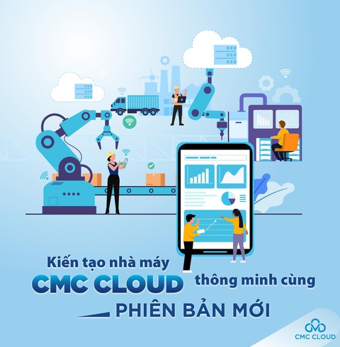 CMC Cloud thế hệ mới kiến tạo nhà máy thông minh - Ảnh 1. Cloud là trụ cột chuyển đổi số trong ngành sản xuất