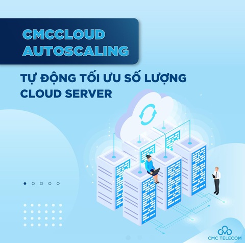 CMC Cloud thế hệ mới kiến tạo nhà máy thông minh - Ảnh 2. Auto Scaling và ElasticLoadBalance của CMCCloud giảm chi phí phát sinh server
