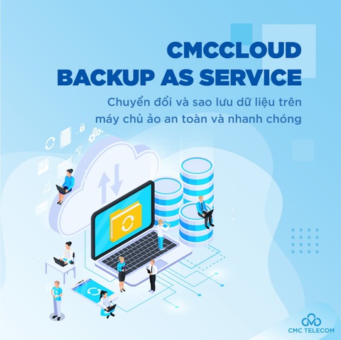 Tối ưu vận hành nhà máy thông minh cùng CMC Cloud phiên bản mới - Ảnh 2. CMCCloud BaaS bảo vệ toàn diện "hành trình" dữ liệu trên Cloud