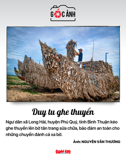 Duy tu ghe thuyền - Ảnh NGUYỄN VĂN THƯƠNG Duy tu ghe thuyền - Ảnh NGUYỄN VĂN THƯƠNG