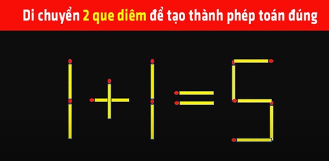 Hãy di chuyển một que diêm để biến phép tính sai thành đúng - Ảnh 4. Hãy di chuyển một que diêm để biến phép tính sai thành đúng - Ảnh 4.