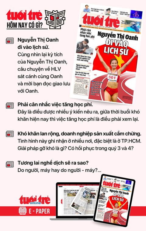 Tin tức chính trên Tuổi Trẻ nhật báo hôm nay 4-5. Để đọc Tuổi Trẻ báo in phiên bản E-paper, mời bạn đăng ký Tuổi Trẻ Sao TẠI ĐÂY Tin tức chính trên Tuổi Trẻ nhật báo hôm nay 4-5. Để đọc Tuổi Trẻ báo in phiên bản E-paper, mời bạn đăng ký Tuổi Trẻ Sao TẠI ĐÂY