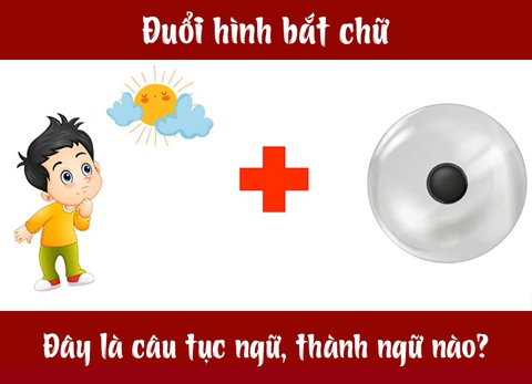 Câu tục ngữ, thành ngữ khó nhằn này là gì? (P21) - Ảnh 1. Câu tục ngữ, thành ngữ khó nhằn này là gì? (P21) - Ảnh 1.