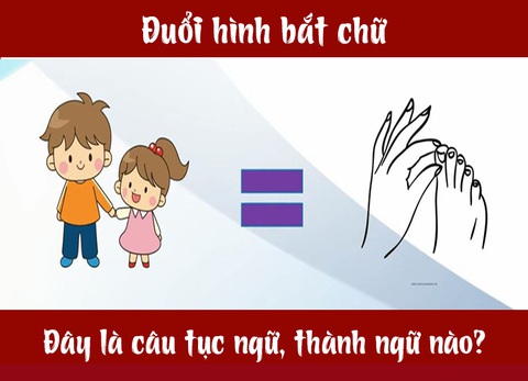 Câu tục ngữ, thành ngữ khó nhằn này là gì? (P24) - Ảnh 7.
