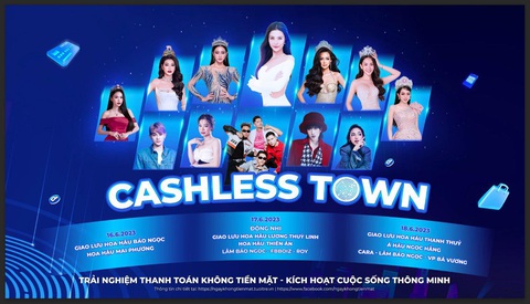 Đông Nhi, Bá Vương, Cara, Roy Nguyễn... sẵn sàng 'quẩy' tung Cashless Town - Ảnh 1. Các ca sĩ, hoa hậu cùng lịch diễn và giao lưu trong ba ngày của Cashless Town