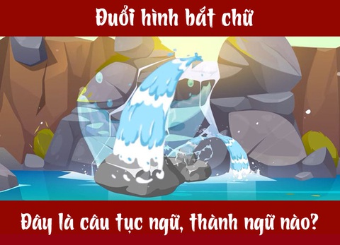Câu tục ngữ, thành ngữ khó nhằn này là gì? (P26) - Ảnh 4. Câu tục ngữ, thành ngữ khó nhằn này là gì? (P26) - Ảnh 4.