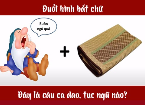 Câu ca dao, tục ngữ hóc búa này là gì? (P6) - Ảnh 1. Câu ca dao, tục ngữ hóc búa này là gì? (P6) - Ảnh 1.