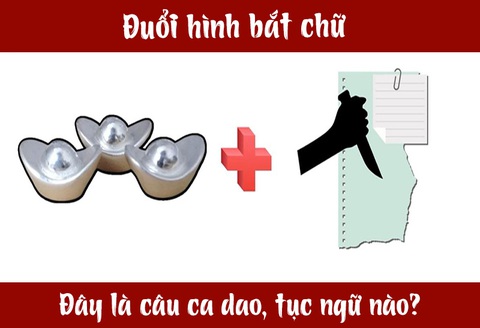 Câu ca dao, tục ngữ hóc búa này là gì? (P7) - Ảnh 4. Câu ca dao, tục ngữ hóc búa này là gì? (P7) - Ảnh 4.