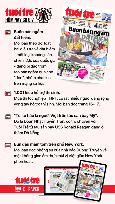 Tin tức sáng 28-6: Doanh nghiệp Việt đầu tư nước ngoài hơn 320 triệu USD, ngành nào dẫn đầu? - Ảnh 3. Tin tức chính trên Tuổi Trẻ nhật báo hôm nay 28-6. Để đọc Tuổi Trẻ báo in phiên bản E-paper, mời bạn đăng ký Tuổi Trẻ Sao