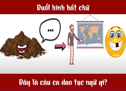Câu ca dao, tục ngữ hóc búa này là gì? (P3) - Ảnh 1. Câu ca dao, tục ngữ hóc búa này là gì? (P3) - Ảnh 1.