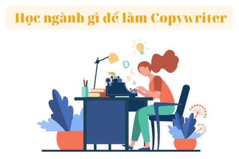 Tất tần tật những điều cần biết về nghề Copywriter (Phần 2) - Ảnh 1. Những ngành nên học khi muốn trở thành người viết quảng cáo - Ảnh: Internet