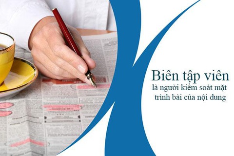 Khám phá chân dung nghề nghiệp của một Biên Tập Viên (Phần 1) - Ảnh 2. Biên tập viên là người kiểm duyệt chất lượng nội dung – Ảnh: Internet