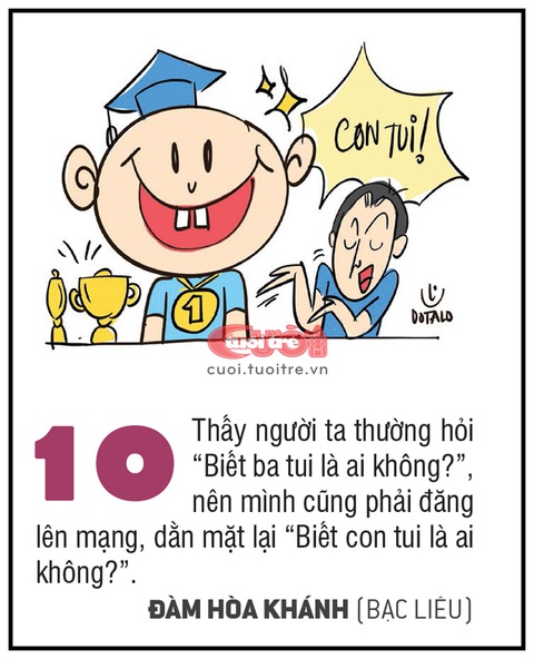 Vì sao cha mẹ thích khoe thành tích của con lên mạng xã hội? - Ảnh 10. Thấy người ta thường hỏi “Biết ba tui là ai không?”, nên mình cũng phải đăng lên mạng, dằn mặt lại “Biết con tui là ai không?” - ĐÀM HÒA KHÁNH (Bạc Liêu)