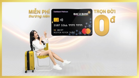 Bac A Bank miễn nhiều loại phí dành cho chủ thẻ tín dụng quốc tế - Ảnh 1. Ngân hàng TMCP Bắc Á triển khai ưu đãi "Đăng ký thẻ ngay - Trọn đời miễn phí"