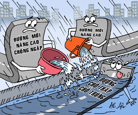 Nâng đường chống ngập càng ngập thêm - Ảnh 1. Nâng đường chống ngập càng ngập thêm - Tranh biếm họa của Hữu Lộc