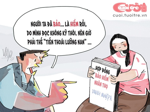 Khóc ròng vì không đọc kỹ hợp đồng bảo hiểm - Ảnh 1. Khóc ròng vì không đọc kỹ hợp đồng - Tranh biếm họa của Viiip
