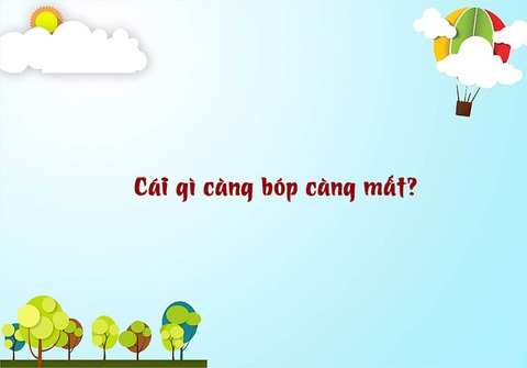 Câu đố hack não: Cái gì càng bóp càng mất? - Ảnh 1. Câu đố hack não: Cái gì càng bóp càng mất? - Ảnh 1.
