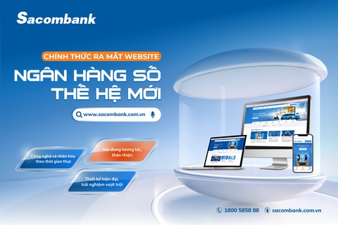 Sacombank chính thức ra mắt website ngân hàng số thế hệ mới - Ảnh 1. Sacombank chính thức ra mắt website ngân hàng số thế hệ mới - Ảnh: Sacombank