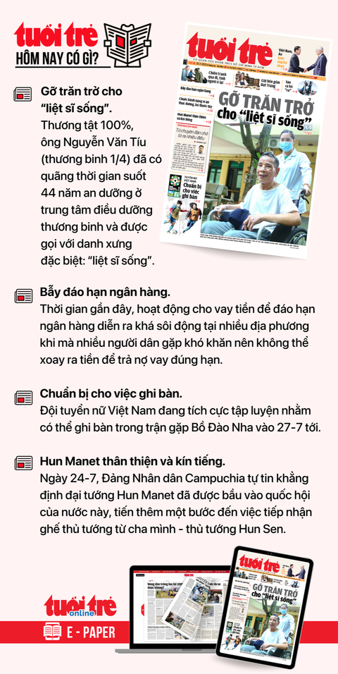 Tin tức sáng 25-7: - Ảnh 3. Tin tức đáng chú ý trên Tuổi Trẻ nhật báo ngày 25-7. Để đọc Tuổi Trẻ báo in phiên bản E-paper, mời bạn đăng ký Tuổi Trẻ Sao TẠI ĐÂY