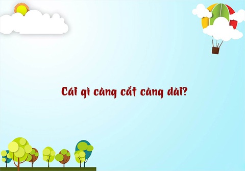 Câu đố hack não: Cái gì càng cắt càng dài? - Ảnh 1. Câu đố hack não: Cái gì càng cắt càng dài? - Ảnh 1.