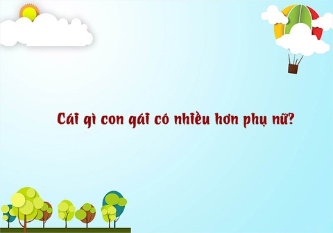 Câu đố hack não: Cái gì con gái có nhiều hơn phụ nữ? - Ảnh 1. Câu đố hack não: Cái gì con gái có nhiều hơn phụ nữ? - Ảnh 1.