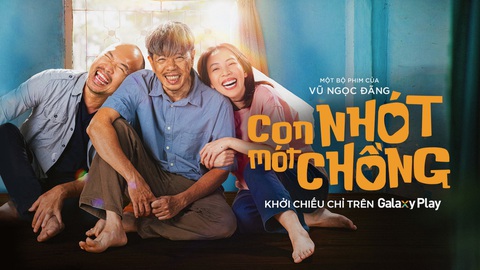 ‘Con Nhót mót chồng’: phim về tình phụ tử được yêu thích trên Galaxy Play - Ảnh 3. Diễn viên Thái Hòa trở lại màn ảnh rộng