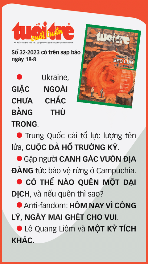 Tin tức sáng 17-8: - Ảnh 4. Thông tin đáng chú ý trên Tuổi Trẻ Cuối Tuần phát hành ngày 18-8.