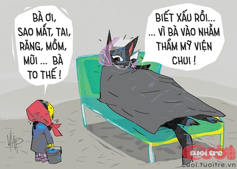 Cô bé quàng khăn đỏ chê 'bà ngoại' xấu - Ảnh 1. Cô bé quàng khăn đỏ chê "bà ngoại" xấu - Tranh: Viiip