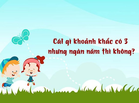 Câu đố hack não: Cái gì khoảnh khắc có 3 nhưng ngàn năm thì không? - Ảnh 1. Câu đố hack não: Cái gì khoảnh khắc có 3 nhưng ngàn năm thì không? - Ảnh 1.