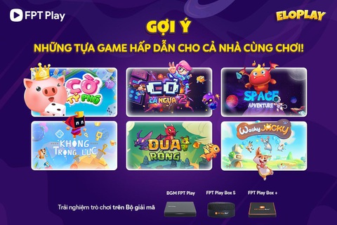 Người dùng FPT Play đã có thể chơi game - Ảnh 3. Người dùng FPT Play đã có thể chơi game - Ảnh 3.