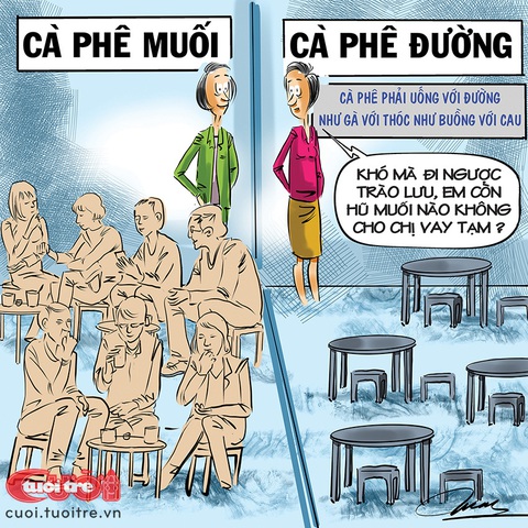 Cà phê đường đối đầu cà phê muối - Ảnh 1. Cà phê đường đối đầu cà phê muối - Tranh: Đỗ Minh Tuấn