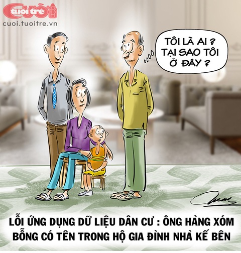 Lỗi dữ liệu dân cư: Gia đình mình đông bất thình lình - Ảnh 1. Lỗi dữ liệu dân cư: Gia đình mình đông bất thình lình - Tranh: Đỗ Minh Tuấn
