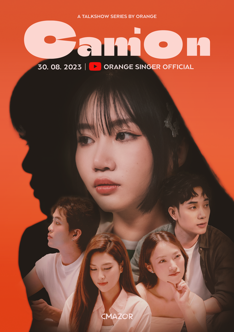 Orange trở lại đường đua sau 2 năm vắng bóng với talkshow mới - Ảnh 2. Poster của talk show Cam’On
