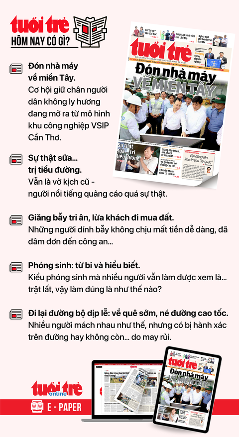 Tin tức chính trên Tuổi Trẻ nhật báo hôm nay 31-8. Để đọc Tuổi Trẻ báo in phiên bản E-paper, mời bạn đăng ký Tuổi Trẻ Sao TẠI ĐÂY Tin tức chính trên Tuổi Trẻ nhật báo hôm nay 31-8. Để đọc Tuổi Trẻ báo in phiên bản E-paper, mời bạn đăng ký Tuổi Trẻ Sao TẠI ĐÂY