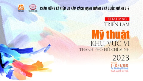 Triển lãm Mỹ thuật khu vực VI TP.HCM Triển lãm mỹ thuật khu vực VI TP.HCM