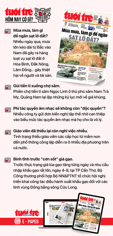 Tin tức sáng 5-8: TP.HCM điều chỉnh giao thông đường Nguyễn Thái Sơn - Ảnh 8. Tin tức chính trên Tuổi Trẻ nhật báo hôm nay 5-8. Để đọc Tuổi Trẻ báo in phiên bản E-paper, mời bạn đăng ký Tuổi Trẻ Sao TẠI ĐÂY