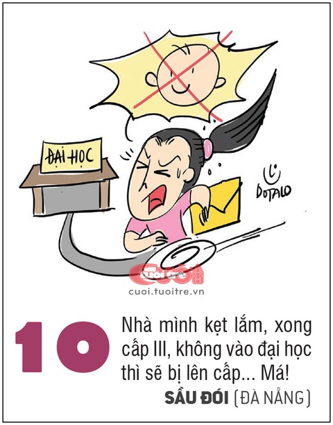 Top 10: Không phải đại quan, chẳng phải đại gia thì cũng có cái... đại học - Ảnh 10. Không vào đại học thì sẽ lên cấp má.