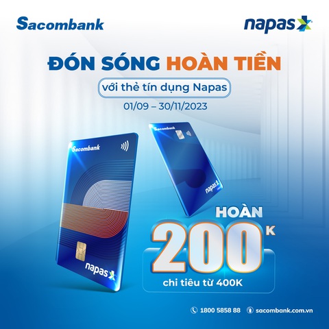 Hoàn 200.000 đồng khi mở và chi tiêu bằng thẻ tín dụng nội địa NAPAS Sacombank - Ảnh 1. Hoàn 200.000 đồng khi mở và chi tiêu bằng thẻ tín dụng nội địa NAPAS Sacombank - Ảnh 1.