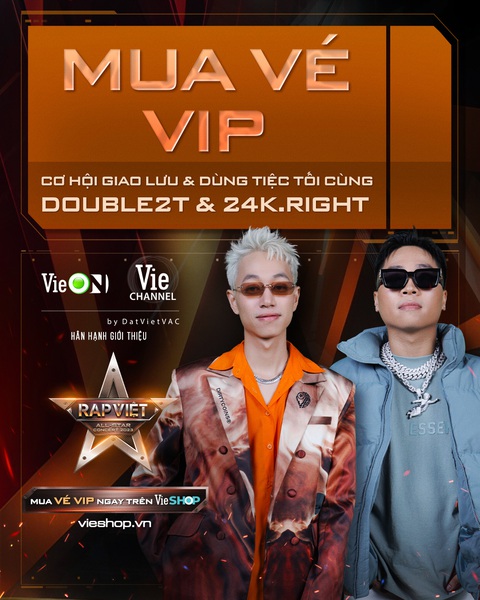 Dân tình đổ xô săn vé concert Rap Việt để được ăn tối cùng Double2T và 24k.Right - Ảnh 2. Các fan đang đua nhau "săn cho bằng được" hạng vé VIP, vì các rap fan đang muốn sở hữu cơ hội giao lưu và ăn tối cùng 2 gương mặt hot của Rap Việt mùa 3 là quán quân Double2T và á quân 24k.Right
