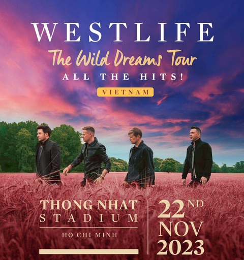 Hình ảnh từ tấm poster đêm diễn của nhóm nhạc Westlife tại Việt Nam ngày 22-11 - Ảnh: Fanpage Westlife Hình ảnh từ tấm poster đêm diễn của nhóm nhạc Westlife tại Việt Nam ngày 22-11 - Ảnh: Fanpage Westlife