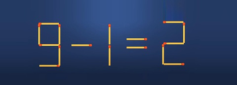 Thử tài IQ: Di chuyển hai que diêm để 9-1=2 thành phép tính đúng - Ảnh 1. Thử tài IQ: Di chuyển hai que diêm để 9-1=2 thành phép tính đúng - Ảnh 1.